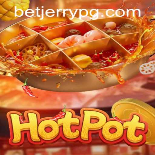 Hotpot Game: An Engaging Experience with 'jerrypg PH Login'